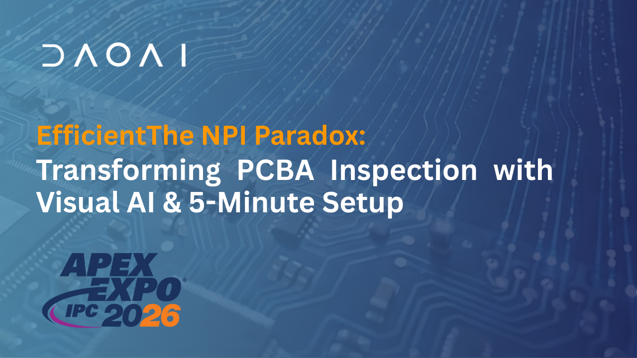 The NPI Paradox: Transforming PCBA Inspection with Visual AI & 5-Minute Setup