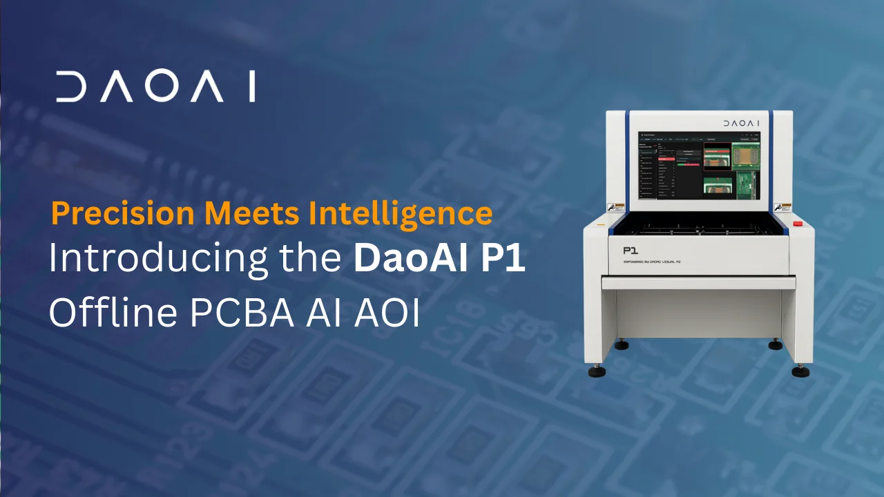 Precision Meets Intelligence: Introducing the DaoAI P1&P2 Offline PCBA AI AOI